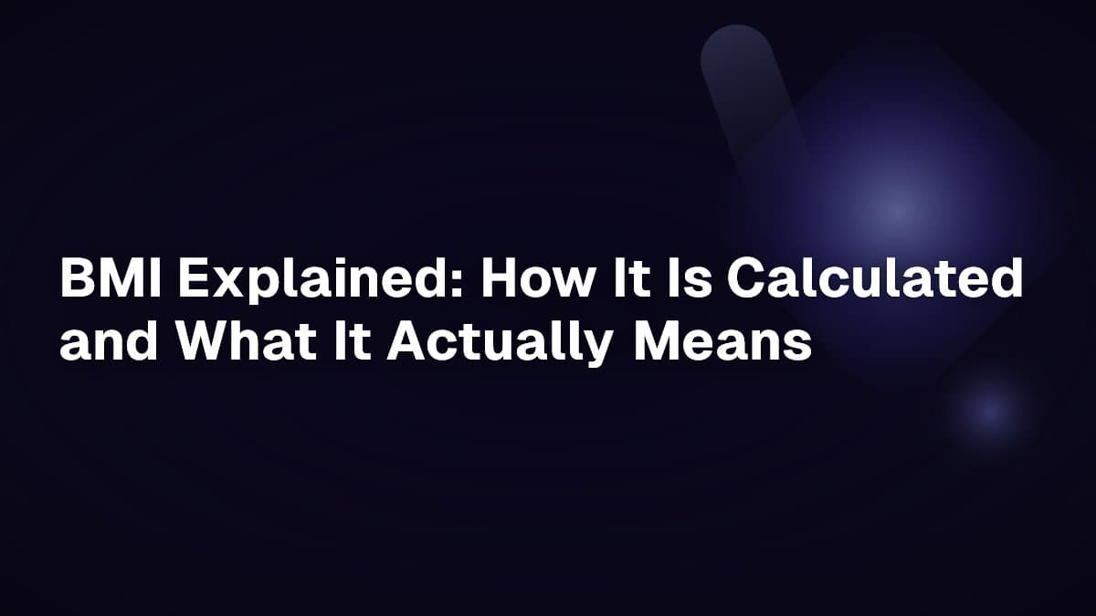 BMI Explained: How It Is Calculated and What It Actually Means