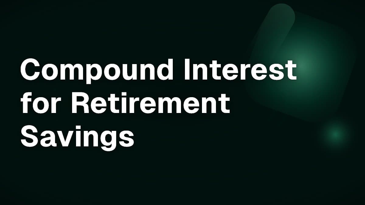 Compound Interest for Retirement Savings