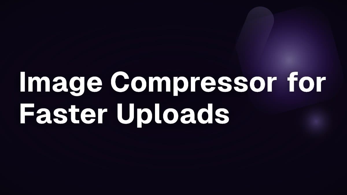 Image Compressor for Faster Uploads