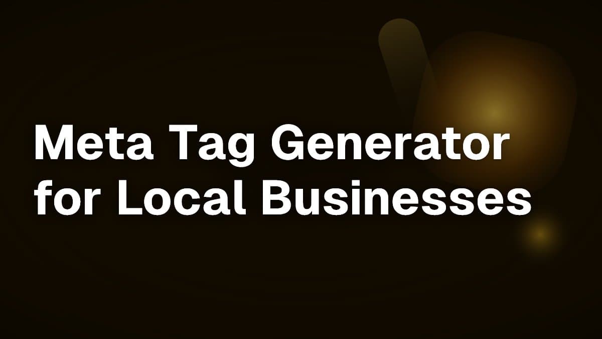 Meta Tag Generator for Local Businesses