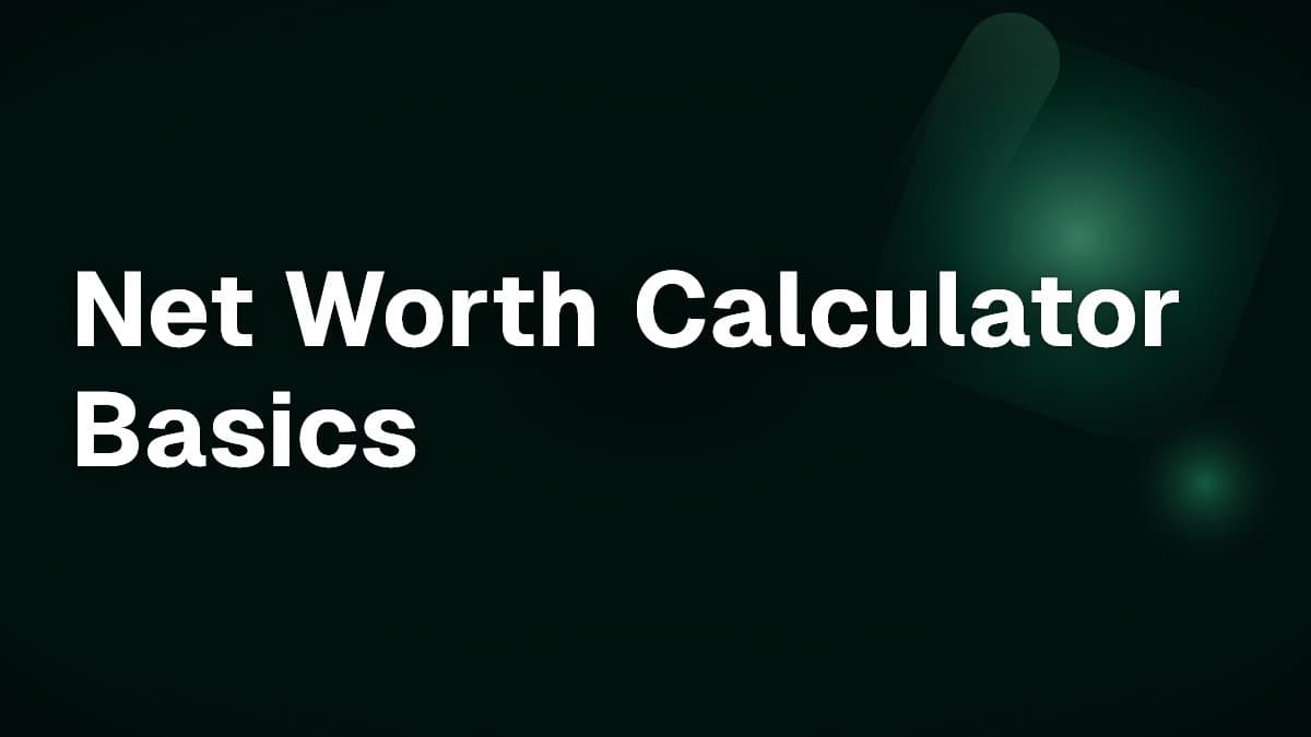 Net Worth Calculator Basics