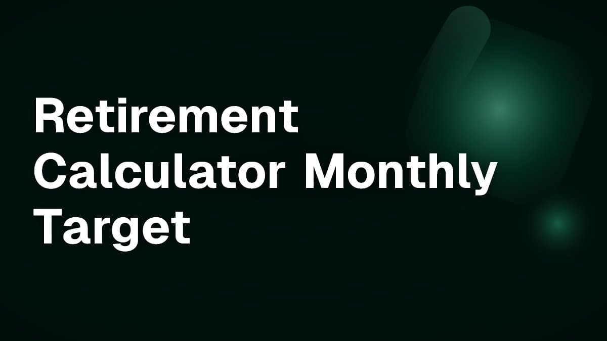 Retirement Calculator Monthly Target
