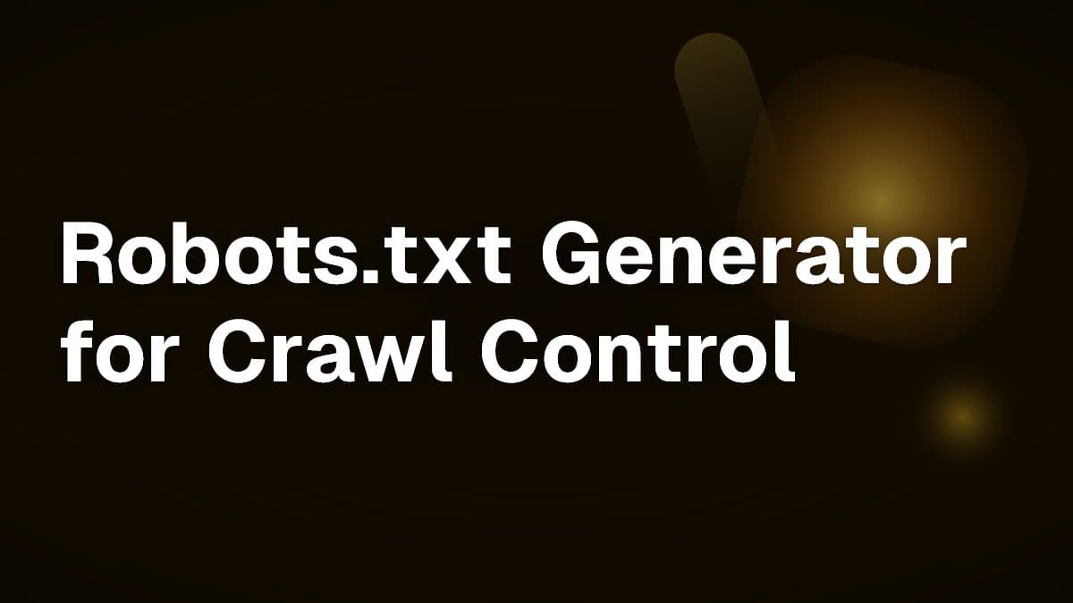 Robots.txt Generator for Crawl Control