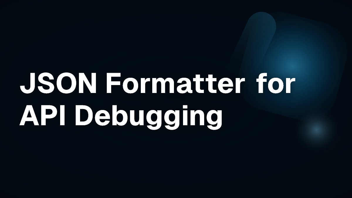 JSON Formatter for API Debugging | Very Simple Tools